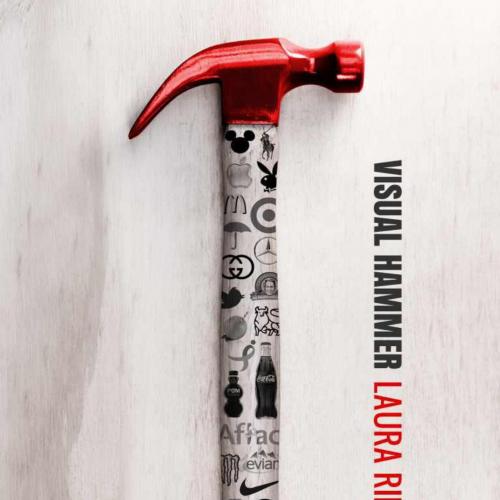 Visual Hammer Nail your brand into the mind with the emotional power of a visual - Laura Ries