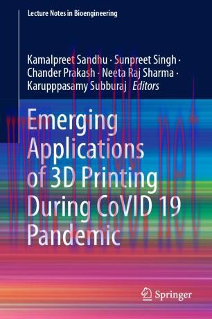 Emerging Applications of 3D Printing During CoVID 19 Pandemic