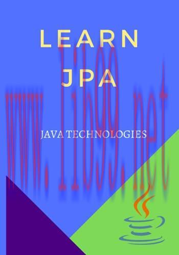[FOX-Ebook]Learn JPA: designed for the readers pursuing Java programming with Database, using P...