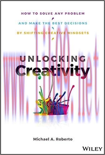 Unlocking Creativity: How to Solve Any Problem and Make the Best Decisions by Shifting Creative...