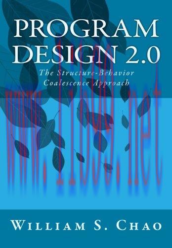 [FOX-Ebook]Program Design 2.0: The Structure-Behavior Coalescence Approach