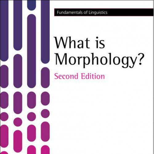 What is Morphology_ 2th - Aronoff, Mark; Fudeman, Kirsten Anne