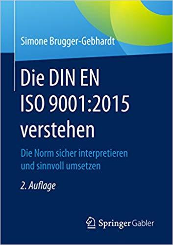 (PDF)Die DIN EN ISO 90012015 verstehen Die Norm sicher interpretieren und sinnvoll umsetzen (Ge...