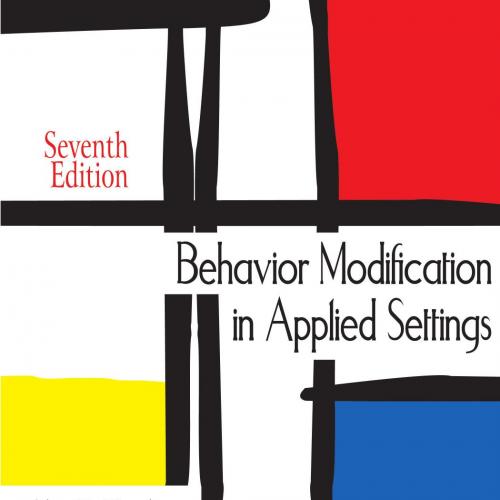 Behavior Modification in Applied Settings 7th - Administrator