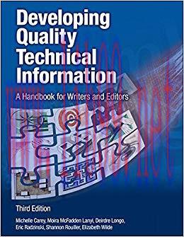 Developing Quality Technical Information: A Handbook for Writers and Editors (IBM Press) 3rd Ed...
