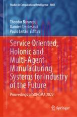 [PDF]Service Oriented, Holonic and Multi-Agent Manufacturing Systems for Industry of the Future...