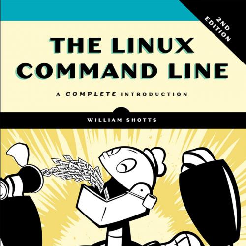 Linux Command Line, 2nd Edition by William Shotts, The - William Shotts