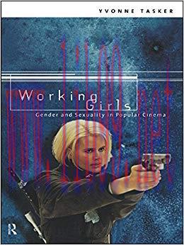 Working Girls: Gender and Sexuality in Popular Cinema 1st Edition,