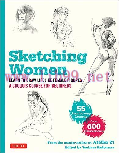 [FOX-Ebook]Sketching Women: Learn to Draw Lifelike Female Figures, A Complete Course for Beginn...