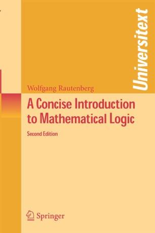 A Concise Introduction to Mathematical Logic