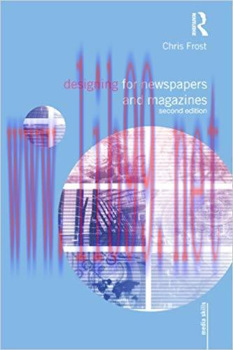 Designing for Newspapers and Magazines (Media Skills) 2nd Edition,