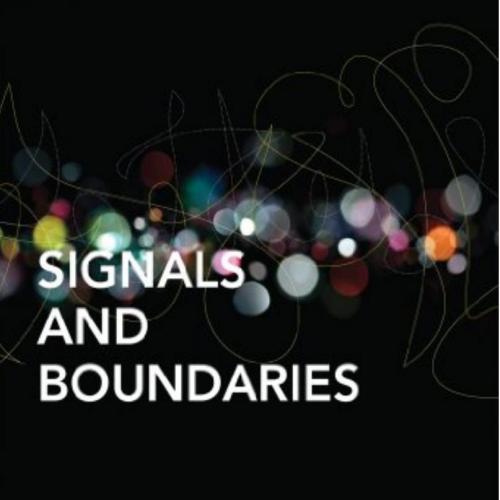 Signals and Boundaries Building Blocks for Complex Adaptive Systems - Wei Zhi