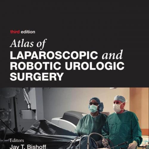 Atlas of Laparoscopic and Robotic Urologic Surgery 3rd Edition