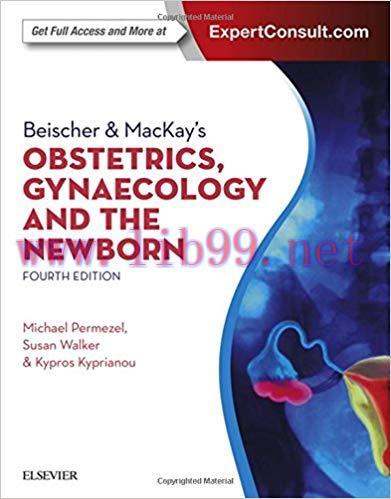 [PDF]Beischer & MacKays Obstetrics, Gynaecology and the Newborn 4e