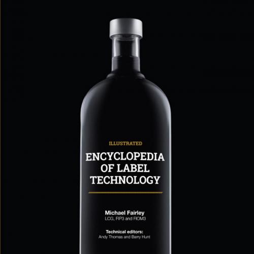 Encyclopedia of Label Technology 2nd - Michael Fairley