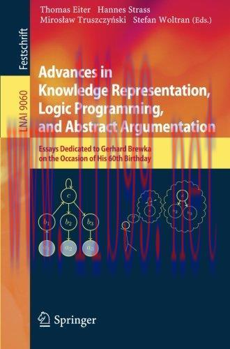 [FOX-Ebook]Advances in Knowledge Representation, Logic Programming, and Abstract Argumentation