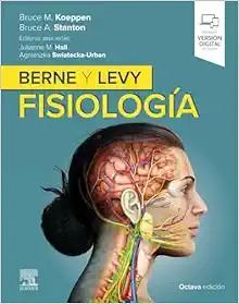 [AME]Berne y Levy Fisiolog&iacute;a, 8th Edition (True PDF from_ Publisher)