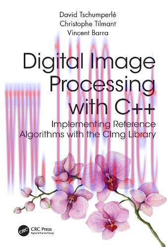 [FOX-Ebook]Digital Image Processing with C++: Implementing Reference Algorithms with the CImg L...