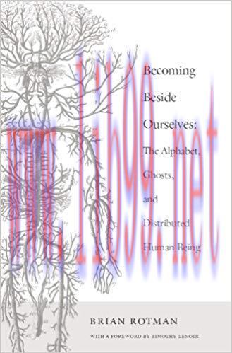 Becoming Beside Ourselves: The Alphabet, Ghosts, and Distributed Human Being
