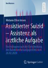 [PDF]Assistierter Suizid &ndash; Assistenz als &auml;rztliche Aufgabe: Rechtsfragen nach der Entscheidung ...