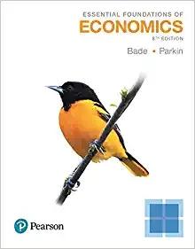 (Test Bank)Essential Foundations of Economics, 8th Edition by Robin Bade,Michael Parkin.rar