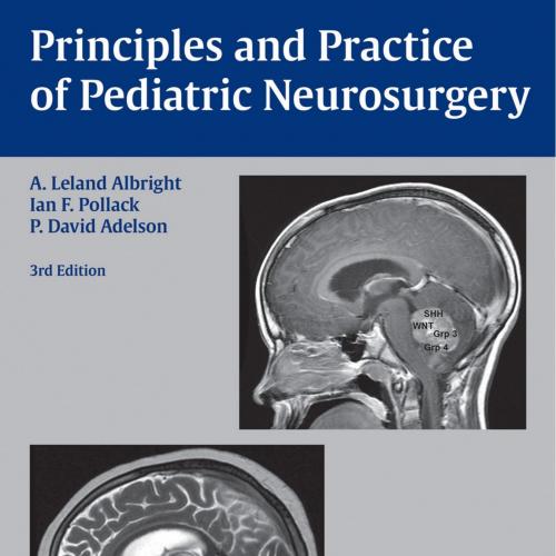 Principles and Practice of Pediatric Neurosurgery, 3rd Edition