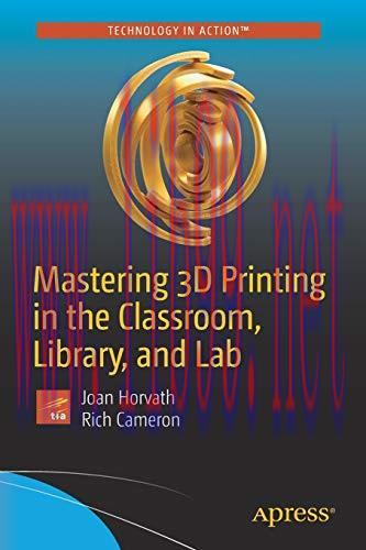 [FOX-Ebook]Mastering 3D Printing in the Classroom, Library, and Lab