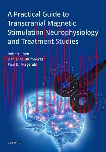 [AME]A Practical Guide to Transcranial Magnetic Stimulation Neurophysiology and Treatment Studi...