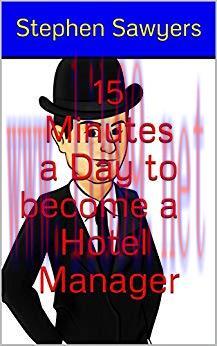 (PDF)15 Minutes a Day to become a Hotel Manager ​ : Stephen Hotel Blog Sawyers (Real Hotel Mana...