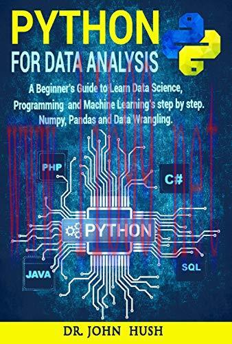 [FOX-Ebook]Python For Data Analysis: A Beginner&rsquo;s Guide to Learn Data Analysis with Python Prog...