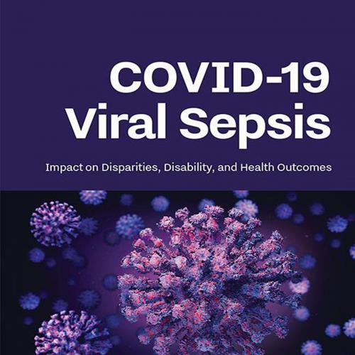 [AME]COVID-19 Viral Sepsis: Impact on Disparities, Disability, and Health Outcomes (EPUB)