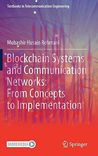 [FOX-Ebook]Blockchain Systems and Communication Networks: From_ Concepts to Implementation
