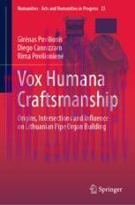 [PDF]Vox Humana Craftsmanship: Origins, Intersections and Influence on Lithuanian Pipe Organ Bu...