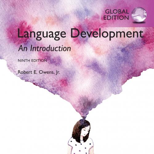 Language Development An Introduction, Global Edition 9e- Robert E. Owens