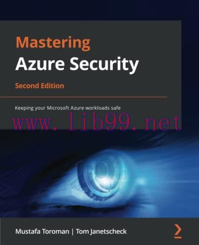 [FOX-Ebook]Mastering Azure Security: Keeping your Microsoft Azure workloads safe, 2nd Edition