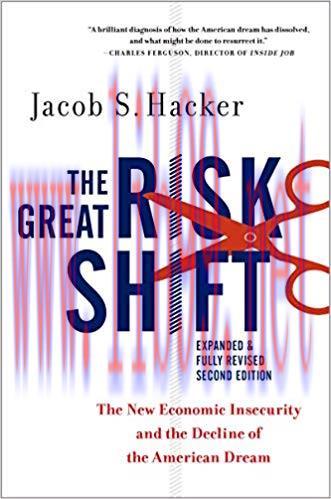 The Great Risk Shift: The New Economic Insecurity and the Decline of the American Dream, Second...