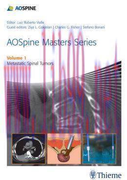 [AME]AOSpine Masters Series Volume 1: Metastatic Spinal Tumors (ORIGINAL PDF from_ Publisher)