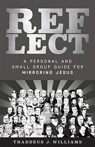 (PDF)REFLECT A Personal and Small Group Guide for Mirroring Jesus
