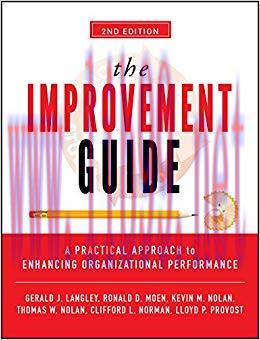 The Improvement Guide: A Practical Approach to Enhancing Organizational Performance 2nd Edition...