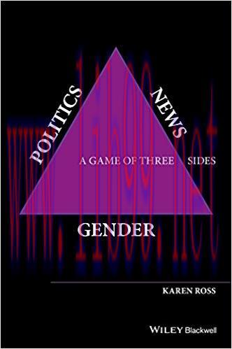 Gender, Politics, News: A Game of Three Sides 1st Edition,