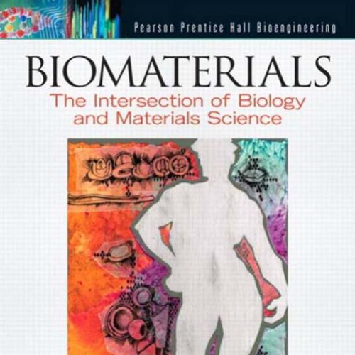 Biomaterials The Intersection of Biology and Materials Science 1st Edition by Johnna S. Temenof...