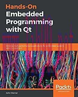 (PDF)Hands-On Embedded Programming with Qt: Develop high performance applications for embedded ...