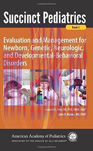 [AME]Succinct Pediatrics: Evaluation and Management for Newborn, Genetic, Neurologic, and Devel...
