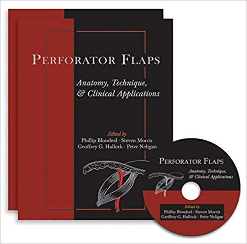 Perforator Flaps Anatomy Technique Clinical Applications, 2nd Edition + Videos