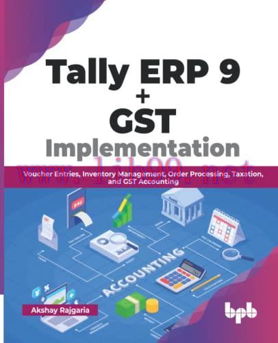 [FOX-Ebook]Tally ERP 9 + GST Implementation: Voucher Entries, Inventory Management, Order Proce...
