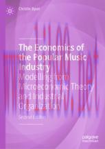 [PDF]The Economics of the Popular Music Industry: Modelling from_ Microeconomic Theory and Indu...