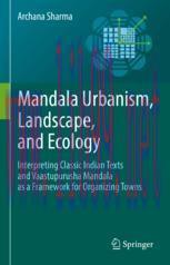 [PDF]Mandala Urbanism, Landscape, and Ecology: Interpreting classic Indian texts and Vaastupuru...