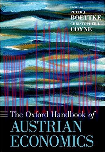 The Oxford Handbook of Austrian Economics (Oxford Handbooks) 1st Edition,