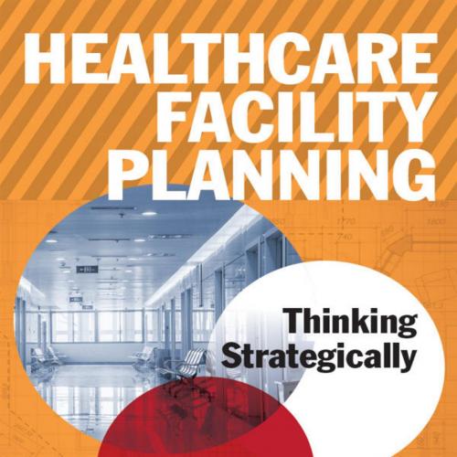 Healthcare Facility Planning Thinking Strategically 2nd Edition by Cynthia Hayward - Cynthia Ha...