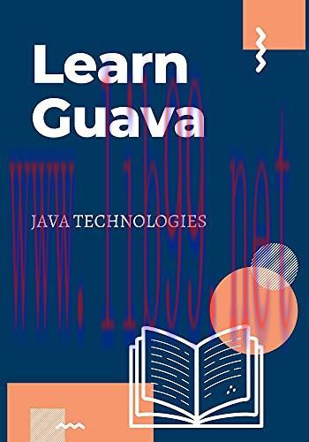 [FOX-Ebook]Learn Guava: useful for most Java developers, starting from_ beginners to experts